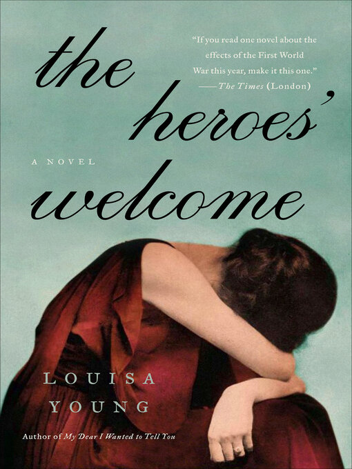 Title details for The Heroes' Welcome by Louisa Young - Wait list